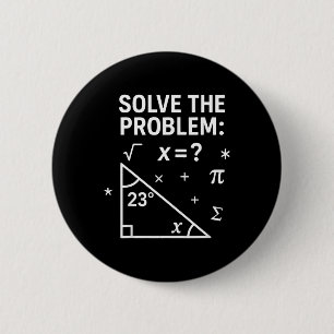 Solve The Problem Funny Math 67 Meme Teacher Stude 6 Cm Round Badge