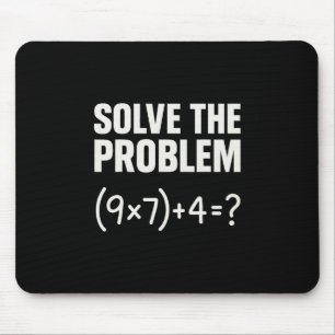 Solve The Problem Funny Math 67 Meme Teacher Stude Mouse Pad