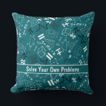 solve your own problems mathematics funnyturquoise cushion<br><div class="desc">solve your own problems cute and funny mathematics symbols signs and numbers turquoise  pattern for maths teacher and students as well as maths lovers.contact for custom work or designs.</div>