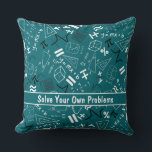 solve your own problems mathematics funnyturquoise cushion<br><div class="desc">solve your own problems cute and funny mathematics symbols signs and numbers turquoise  pattern for maths teacher and students as well as maths lovers.contact for custom work or designs.</div>