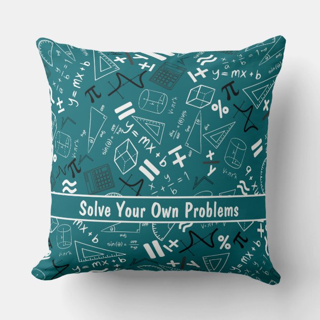 solve your own problems mathematics funnyturquoise cushion (Front)