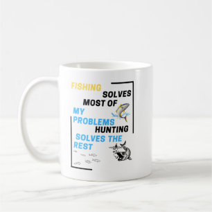 solves most of my problems hunting solves the rest coffee mug