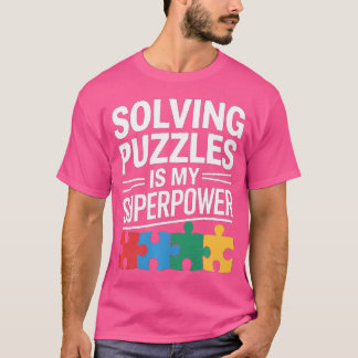 Solving Puzzles Is My Superpower Funny Jigsaw Puzz T-Shirt