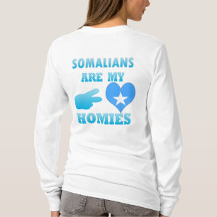 Somalis are my Homies T-Shirt
