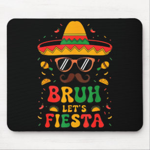 Sombrero face cinco mayo bruh let fiesta mexican mouse pad