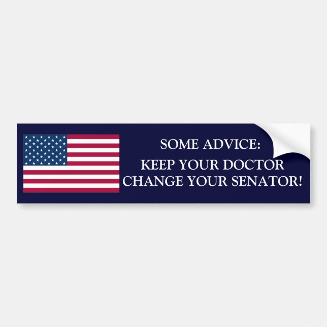 Some Advice: KEEP YOUR DOCTOR... Bumper Sticker (Front)