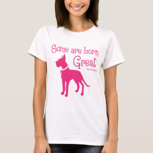 SOME ARE BORN GREAT T-Shirt