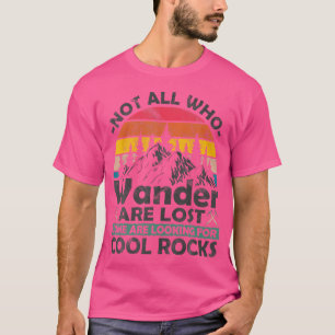 Some Are Looking For Cool Rocks Geologist Geode Hu T-Shirt