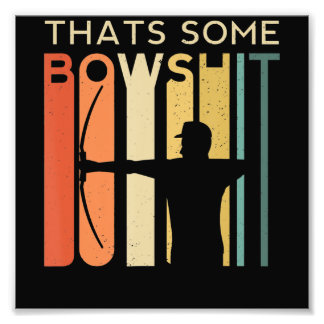 Some Bowshit Archery Arrow Compound Shoot Gift Photo Print