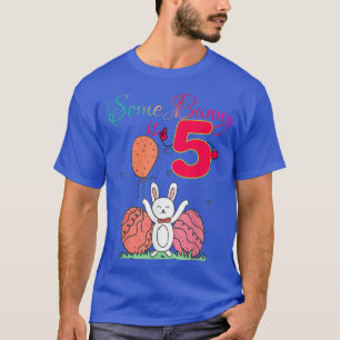 SOME BUNNY IS 5  Easter Birthday Outfit  T-Shirt