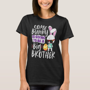Some Bunny Is Going To Be A Big Brother 1 T-Shirt