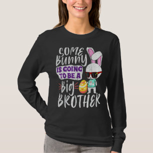 Some Bunny Is Going To Be A Big Brother 1 T-Shirt