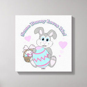 Some Bunny Loves Me! Easter Bunny Canvas Print