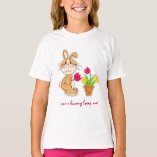 Some Bunny Loves Me. Easter Gift T-Shirt