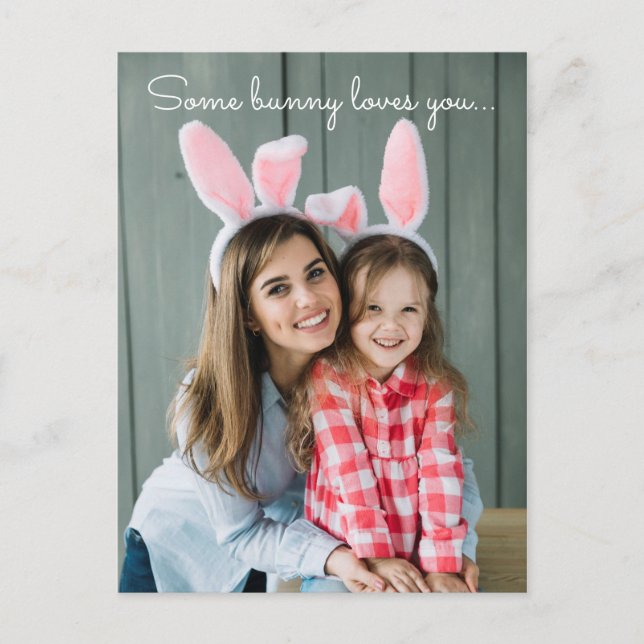 Some Bunny Loves You Easter Custom Photo Template (Front)