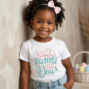 Some Bunny Loves You Easter T-Shirt for Boys Girls