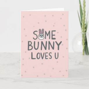 Some Bunny Loves You Greeting Card