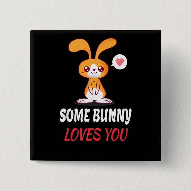 Some Bunny Loves You In Partnership 15 Cm Square Badge (Front)