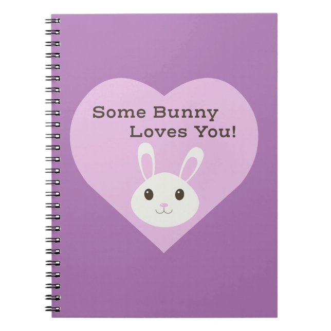 Some Bunny Loves You Notebook (Front)