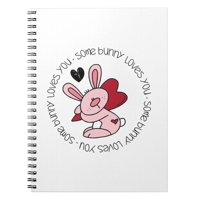 Some Bunny Loves You Spiral Notebook (Front)