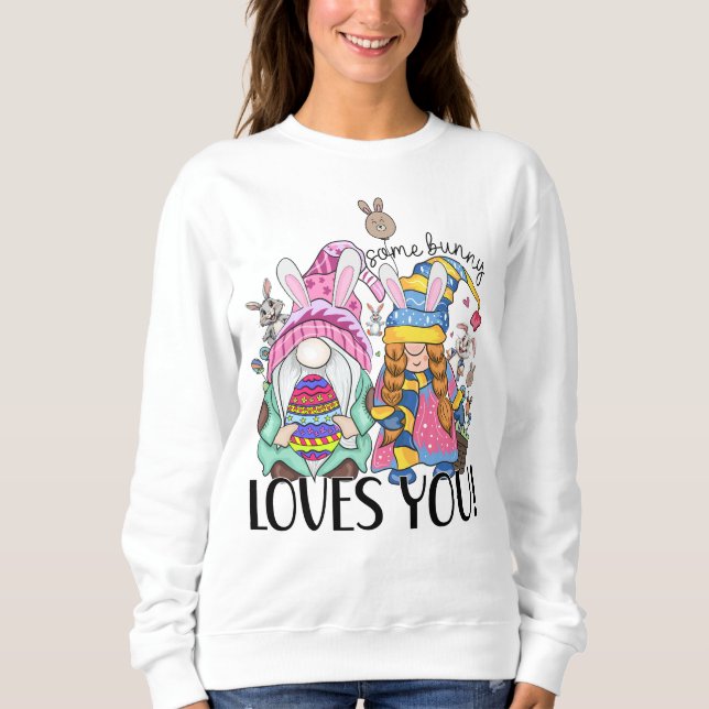Some bunny loves you sweatshirt (Front)