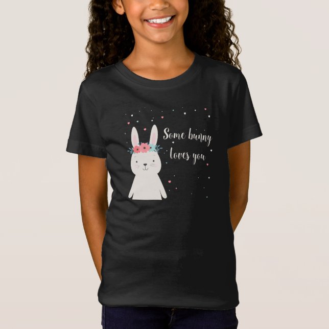 Some Bunny Loves You T-Shirt (Front)