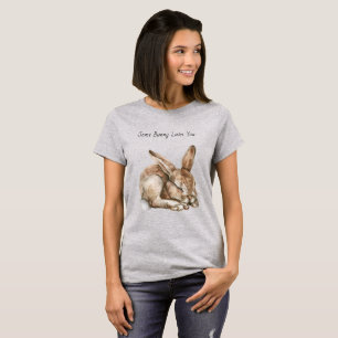 Some Bunny Loves You T-Shirt