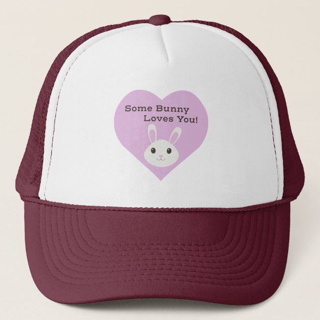 Some Bunny Loves You Trucker Hat (Front)