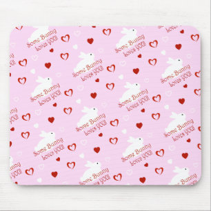 Some Bunny Love's YOU Valentine's Day Mouse Pad