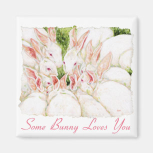 Some Bunny Loves You - White Rabbits Magnet