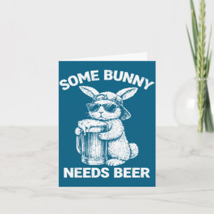 Some bunny needs beer funny easter bunny humour card