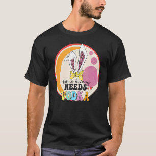 Some Bunny Needs Vodka  Easter Drinking Glasses T-Shirt