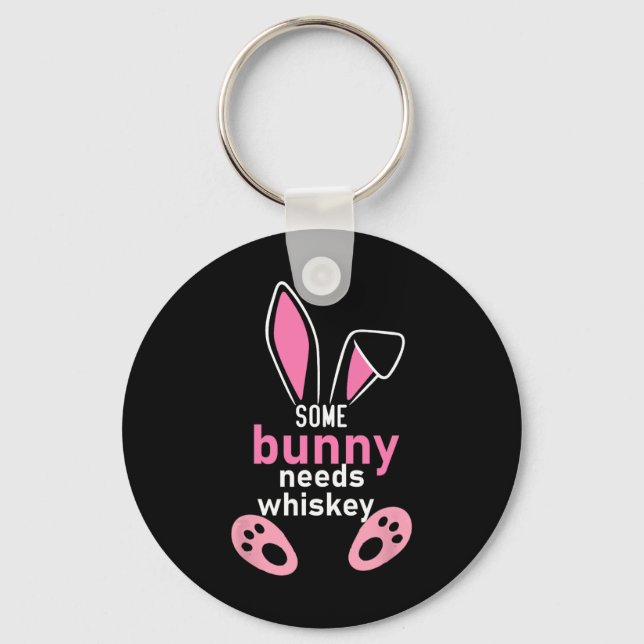 Some Bunny Needs Whiskey  Key Ring (Front)