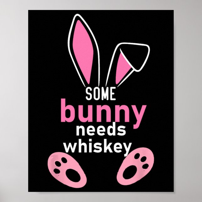 Some Bunny Needs Whiskey  Poster (Front)
