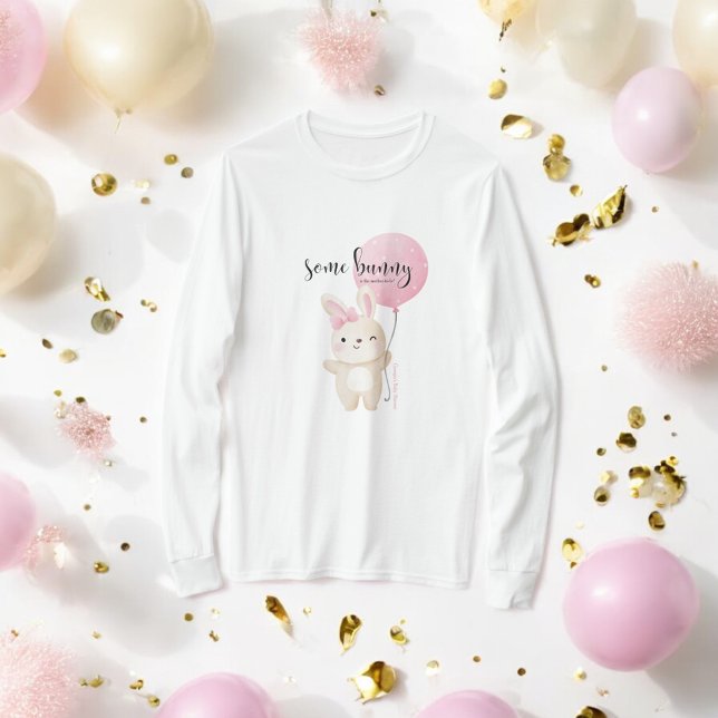Some Bunny Pink Balloon Mother-To-Be Long Sleeve T-Shirt (Creator Uploaded)