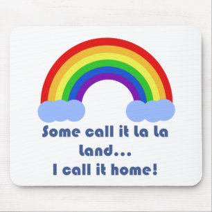 Some Call it La La Land Mousepad