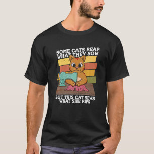 Some Cats Reap What They Sow Animal Kitty Kitten S T-Shirt