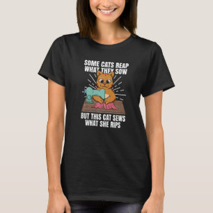 Some Cats Reap What They Sow Tailor Dressmaker Kit T-Shirt