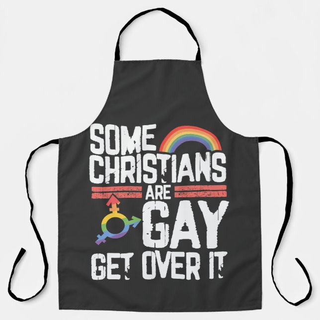  Some Christians Are Gay Get Over It Apron (Front)