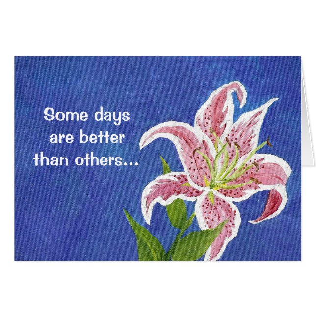Some days blank inside Lily card (Front Horizontal)