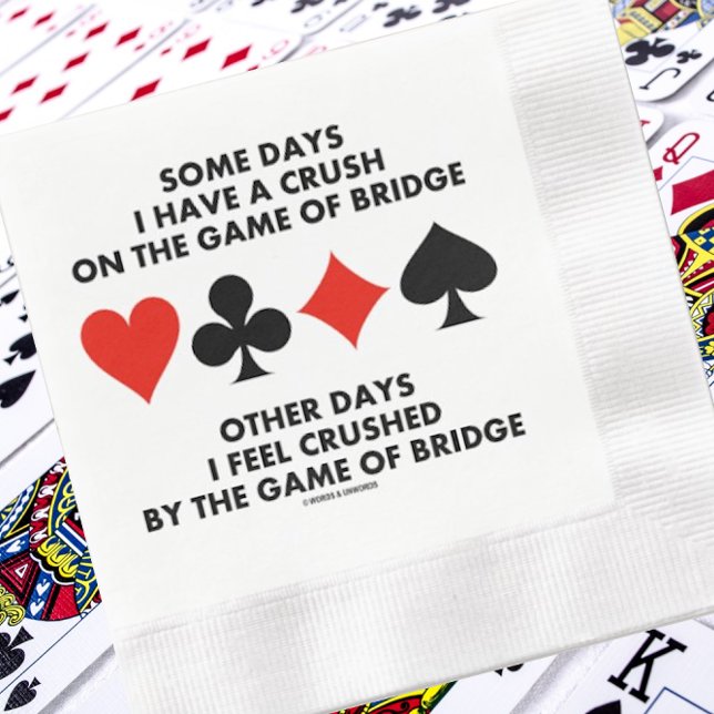 Some Days I Have A Crush On The Game Of Bridge Napkin (Classic bridge atittude on this paper napkin featuring the four card suits for any bridge player)