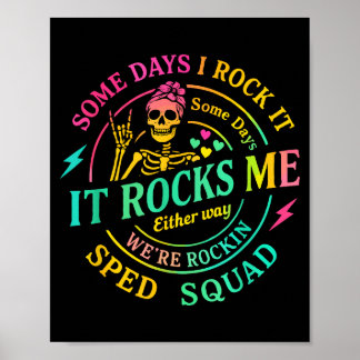 Some Days I Rock It Somedays It Rocks Me Special S Poster