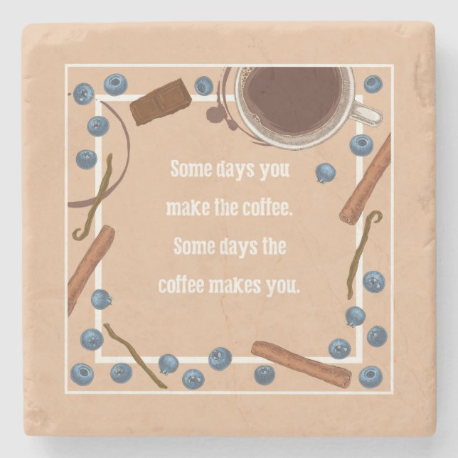 SOME DAYS... STONE COASTER (Front)
