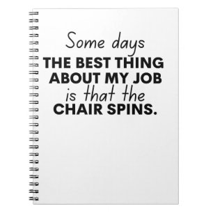 Some days the best thing about my job is that notebook