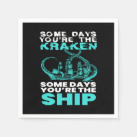 Some Days You are The Kraken Pirates
