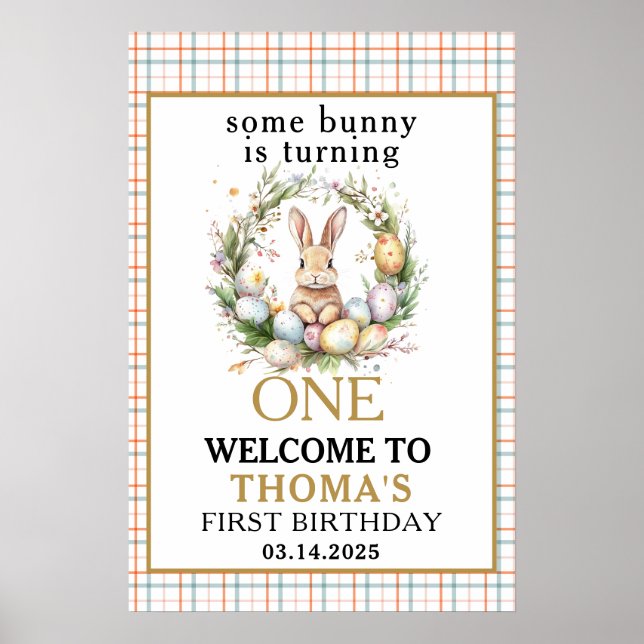 Some easter Bunny Is Turning one 1st birthday Poster (Front)