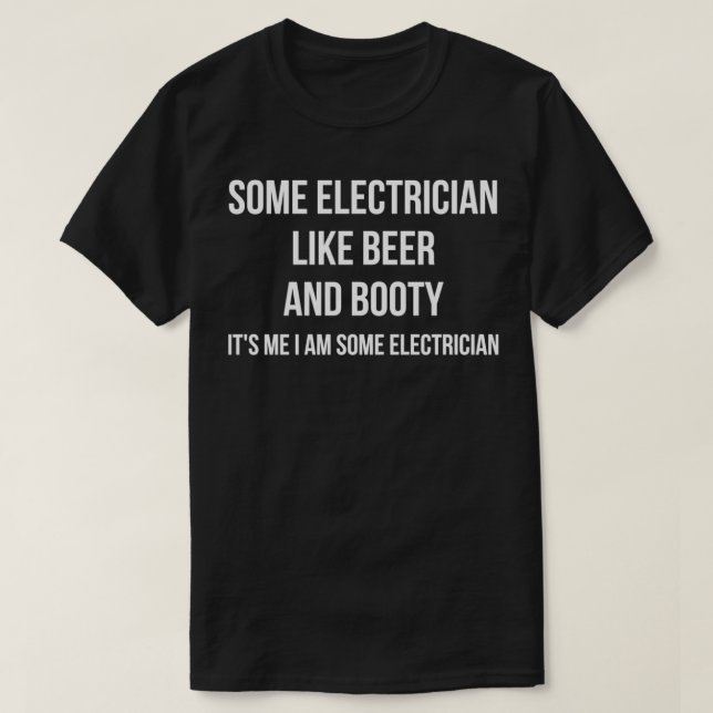 some electrician  T-Shirt (Design Front)