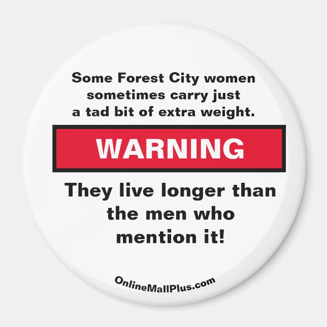 Some Forest City women carry WARNING magnet (Front)