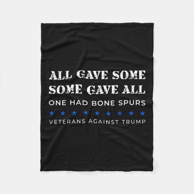 Some Gave All One Had Bone Spurs Veterans Against Fleece Blanket (Front)