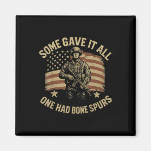 Some Gave It All One Had Bone Spurs Veterans Us Fl Magnet